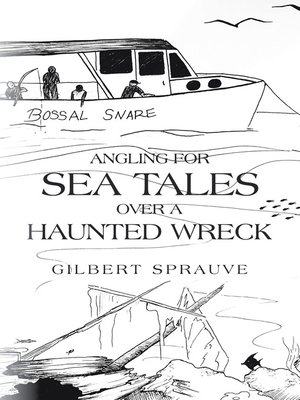 cover image of Angling for Sea Tales over a Haunted Wreck